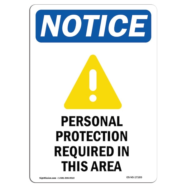 Signmission OSHA Notice Sign, Personal Protection With Symbol, 10in X 7in Rigid Plastic, 7" W, 10" H, Portrait OS-NS-P-710-V-17189 - main